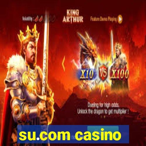 su.com casino